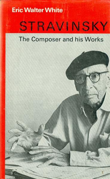 Stravinsky The Composer and his Works Hardcover