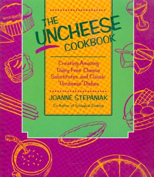 The Uncheese Cookbook
