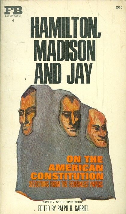 Hamilton Madison and Jay On the American Revolutio