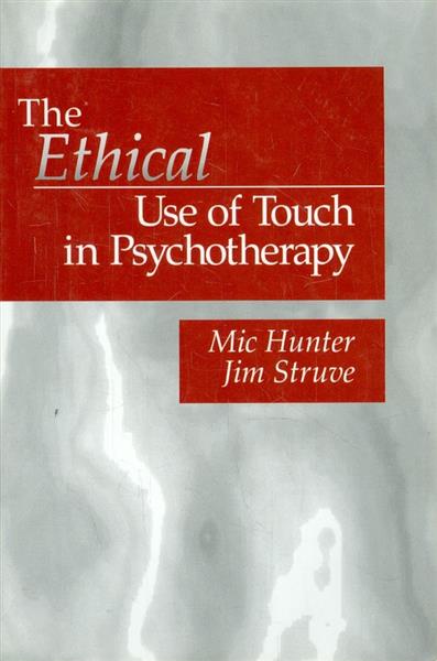 The Ethical Use of Touch in Psychotherapy