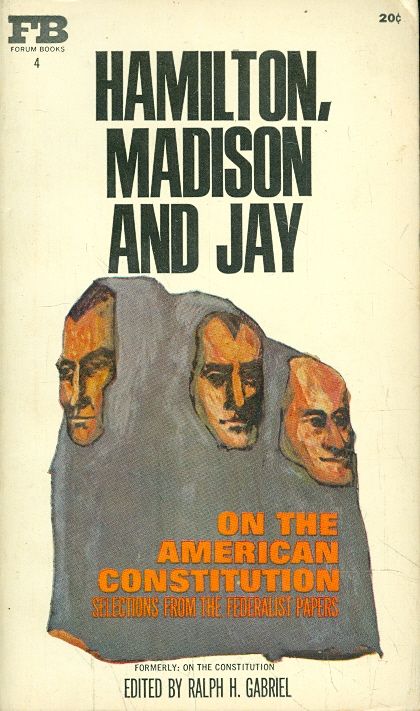 Hamilton Madison and Jay On the American Revolutio