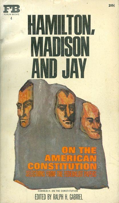 Hamilton Madison and Jay On the American Revolutio