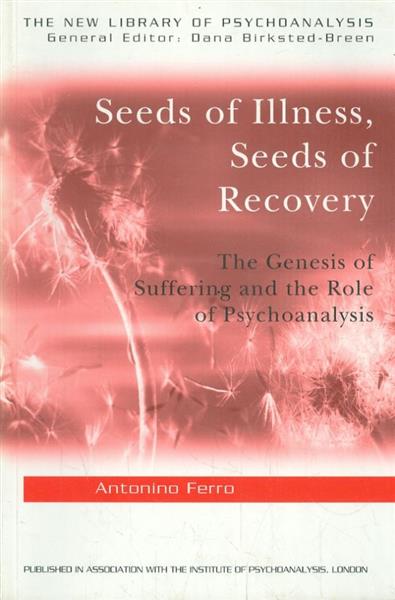 Seeds of Illness Seeds of Recovery